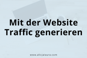 Mit der Website Traffic generieren