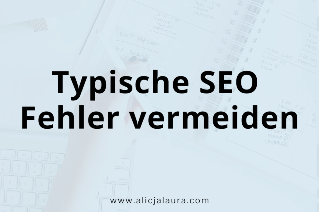 9 SEO Fehler auf deiner Website Machst du sie auch?