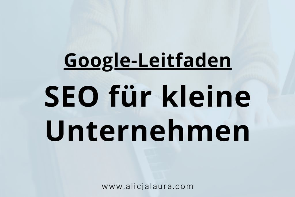 SEO für kleine Unternehmen & KMU Leitfaden für Google